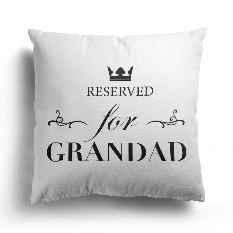 Personalised Custom Text  Design Cushion - Reserved for Grandad