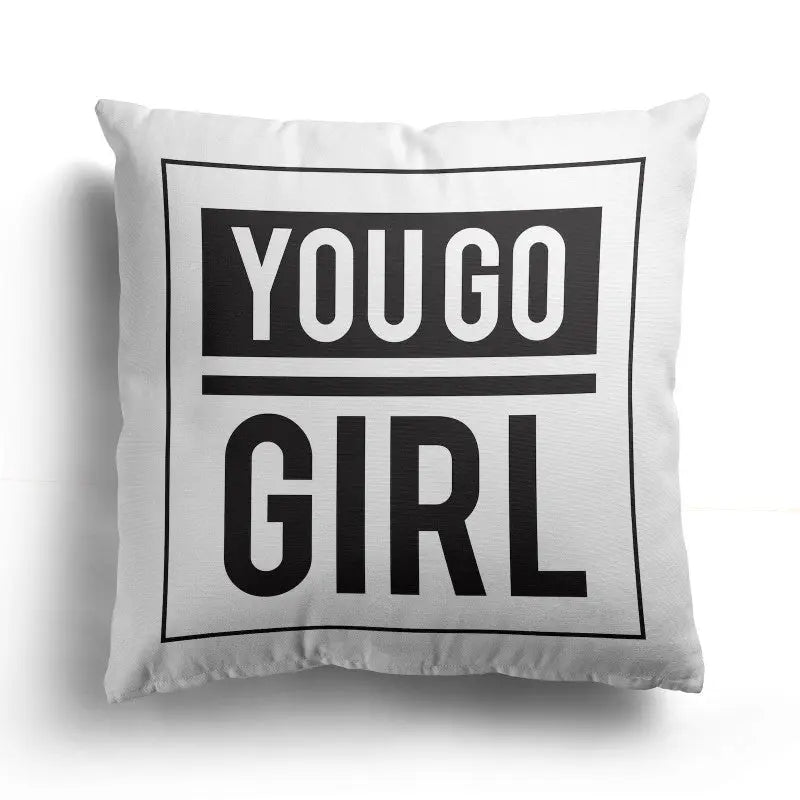 Personalised Custom Cushion - You Go Girl